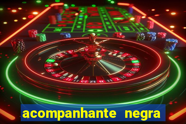 acompanhante negra sao paulo